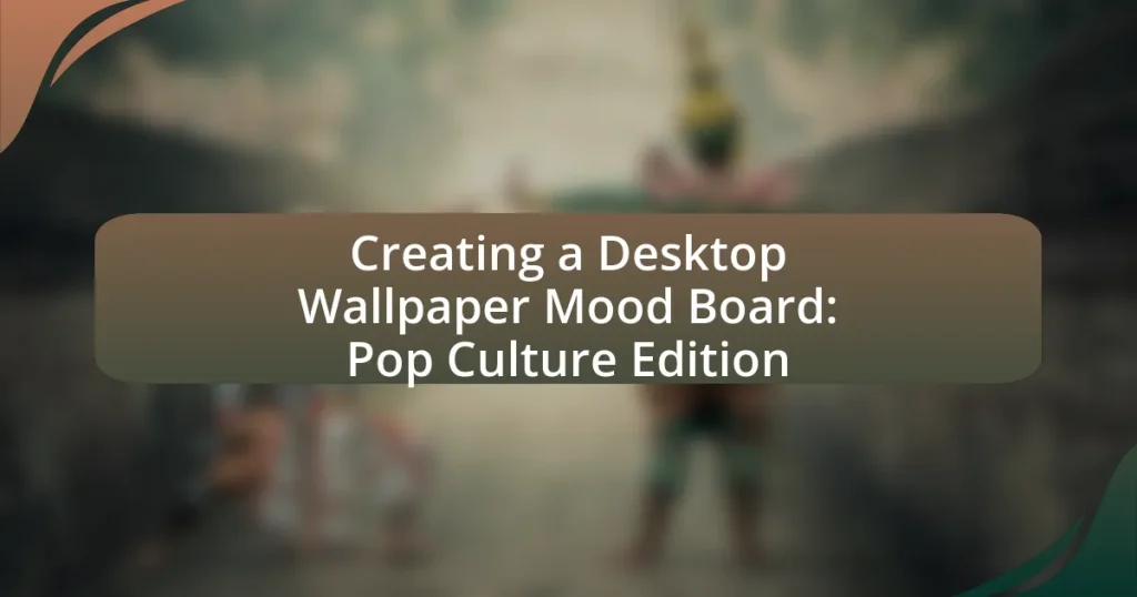 Creating a Desktop Wallpaper Mood Board: Pop Culture Edition