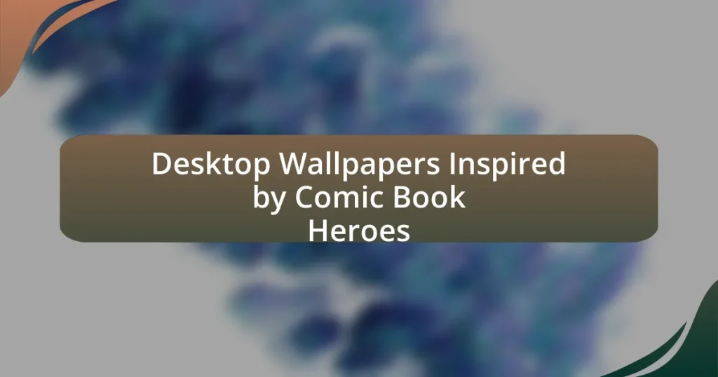 Desktop Wallpapers Inspired by Comic Book Heroes
