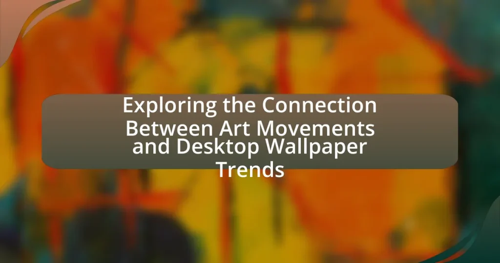 Exploring the Connection Between Art Movements and Desktop Wallpaper Trends