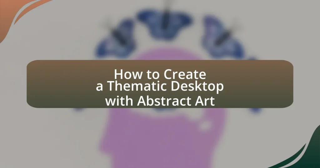How to Create a Thematic Desktop with Abstract Art