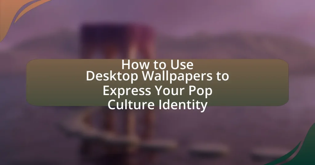 How to Use Desktop Wallpapers to Express Your Pop Culture Identity