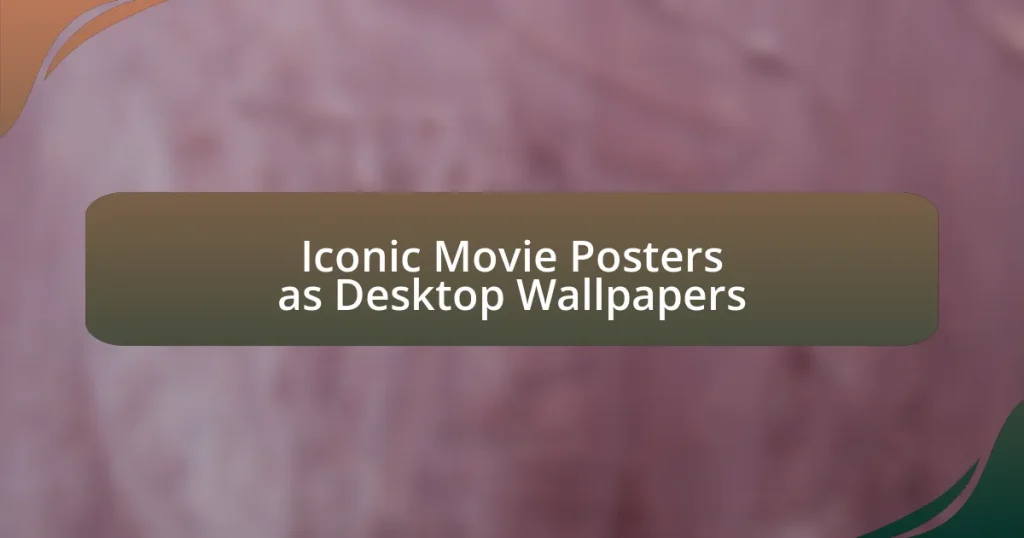 Iconic Movie Posters as Desktop Wallpapers