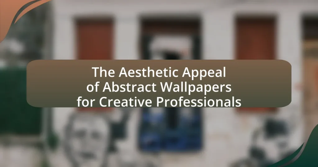 The Aesthetic Appeal of Abstract Wallpapers for Creative Professionals