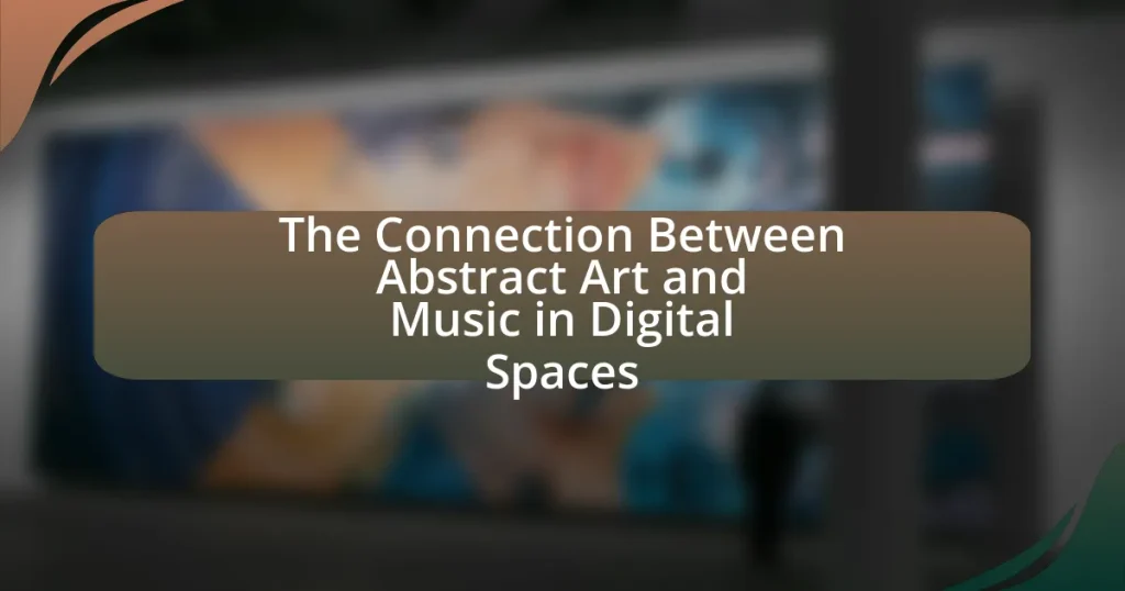 The Connection Between Abstract Art and Music in Digital Spaces
