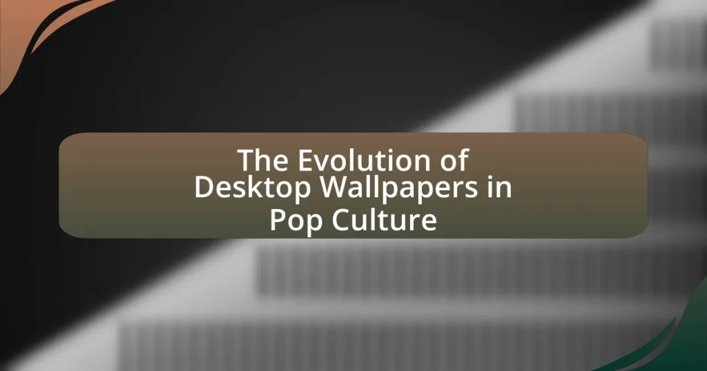 The Evolution of Desktop Wallpapers in Pop Culture
