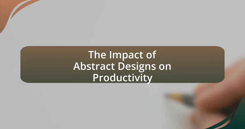 The Impact of Abstract Designs on Productivity