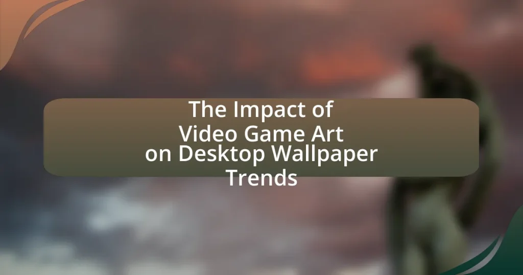 The Impact of Video Game Art on Desktop Wallpaper Trends