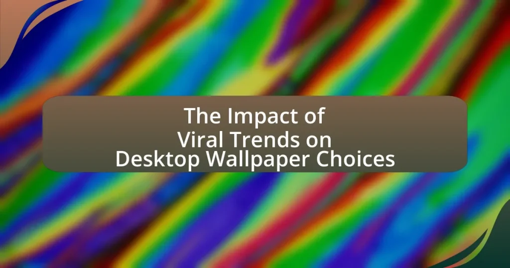 The Impact of Viral Trends on Desktop Wallpaper Choices