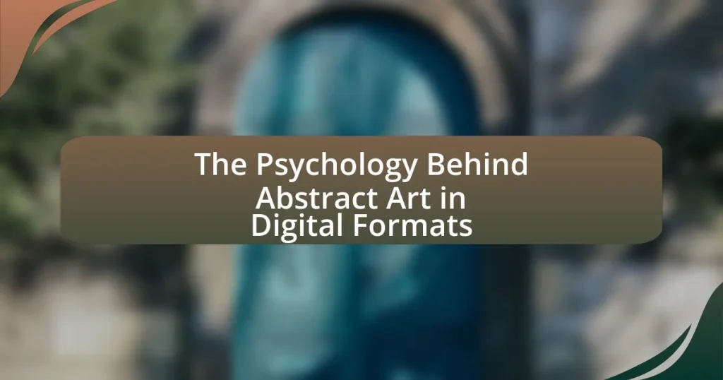 The Psychology Behind Abstract Art in Digital Formats
