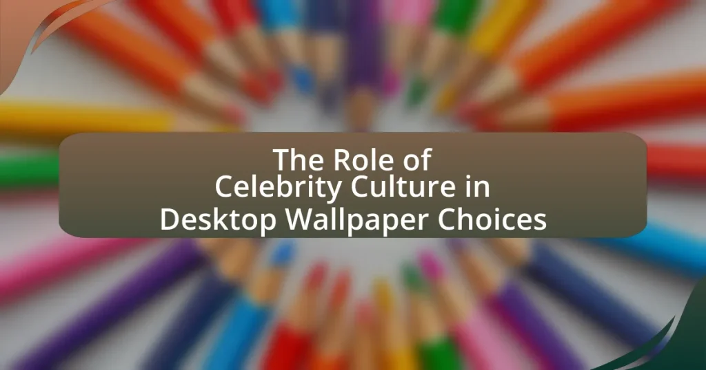 The Role of Celebrity Culture in Desktop Wallpaper Choices