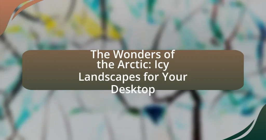 The Wonders of the Arctic: Icy Landscapes for Your Desktop
