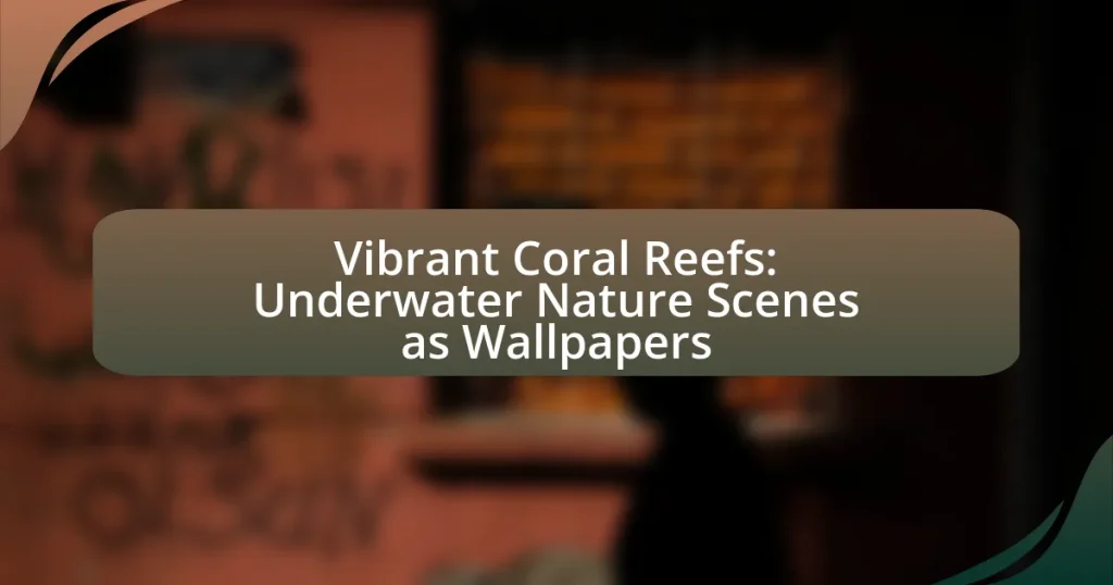 Vibrant Coral Reefs: Underwater Nature Scenes as Wallpapers