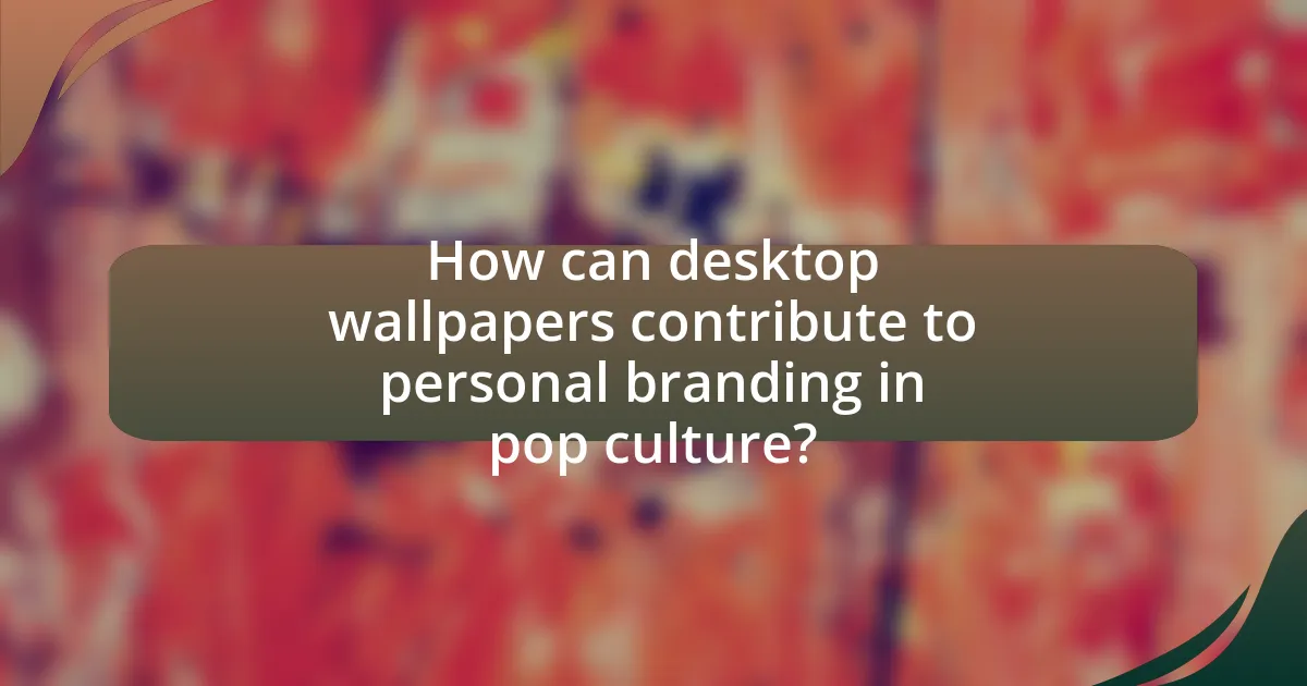 How can desktop wallpapers contribute to personal branding in pop culture?