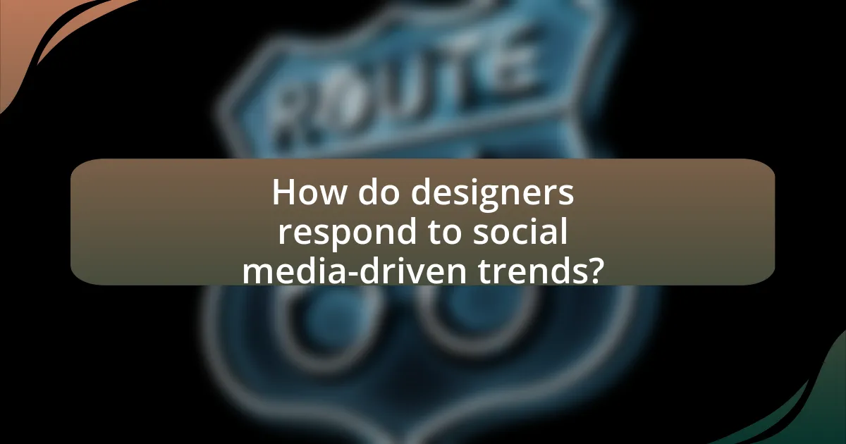 How do designers respond to social media-driven trends?