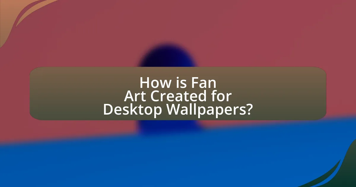 How is Fan Art Created for Desktop Wallpapers?
