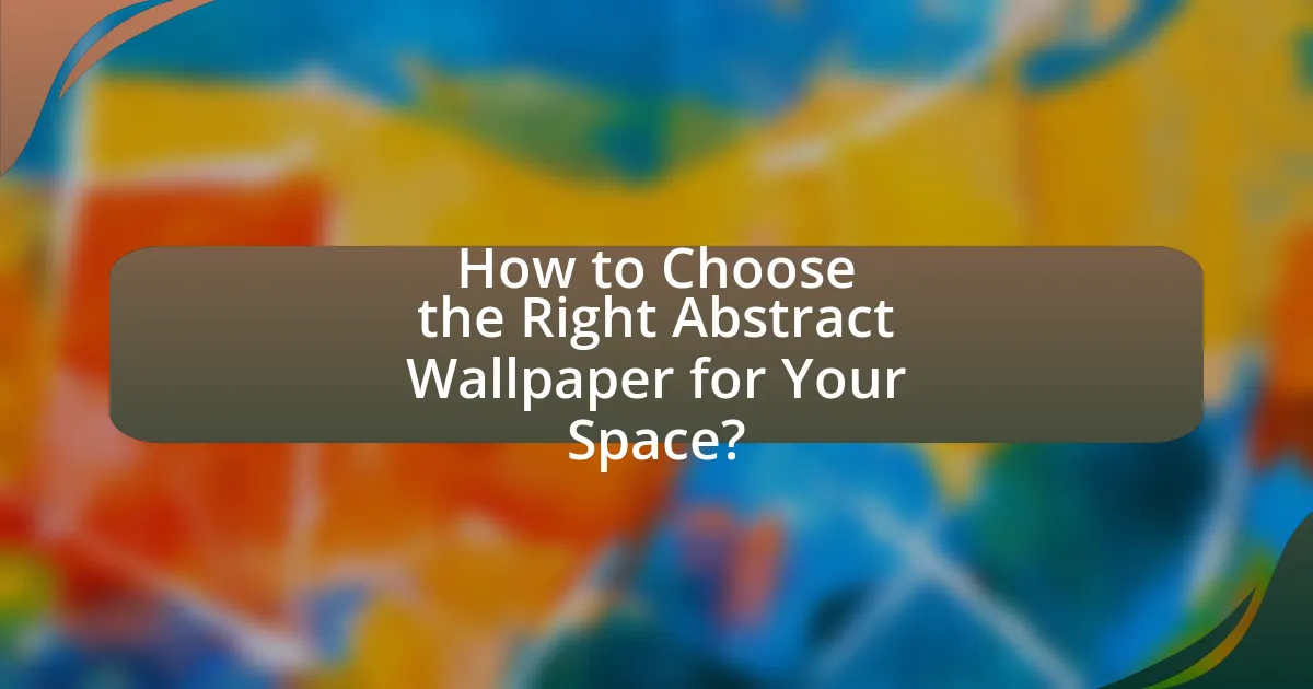 How to Choose the Right Abstract Wallpaper for Your Space?