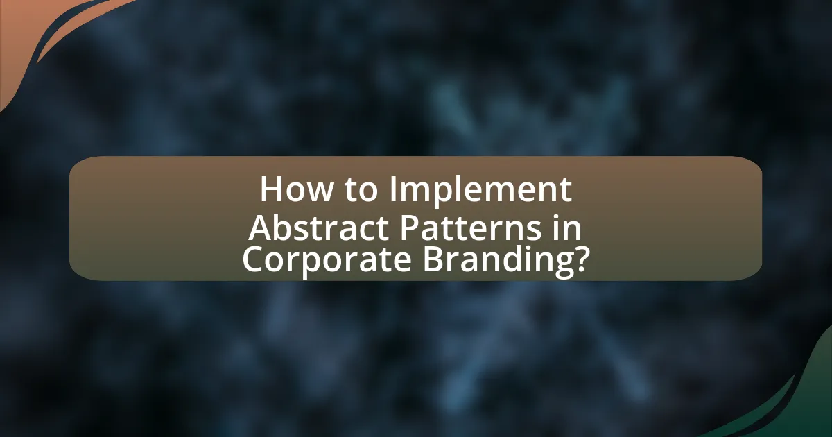 How to Implement Abstract Patterns in Corporate Branding?