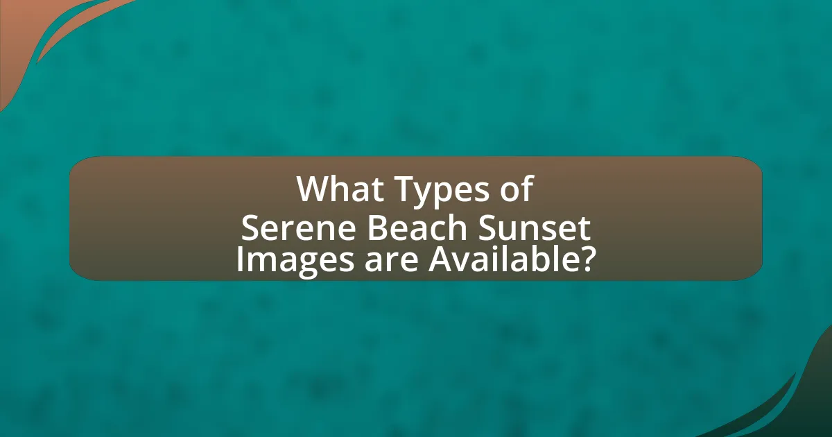 What Types of Serene Beach Sunset Images are Available?