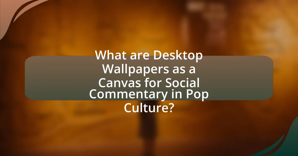 What are Desktop Wallpapers as a Canvas for Social Commentary in Pop Culture?