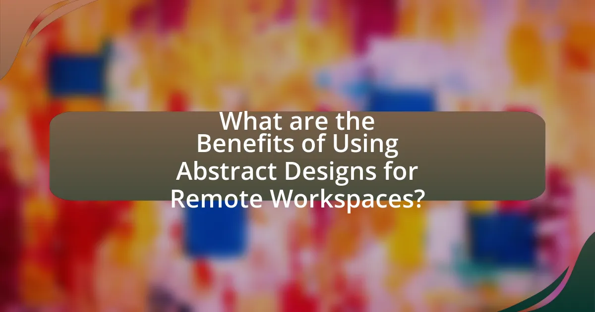 What are the Benefits of Using Abstract Designs for Remote Workspaces?