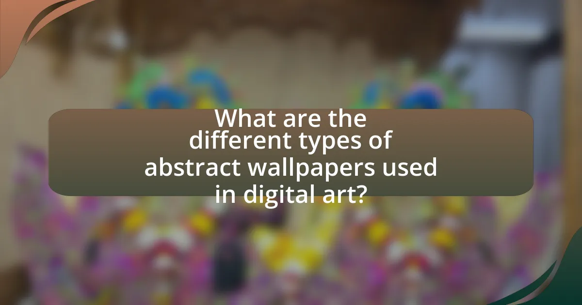 What are the different types of abstract wallpapers used in digital art?