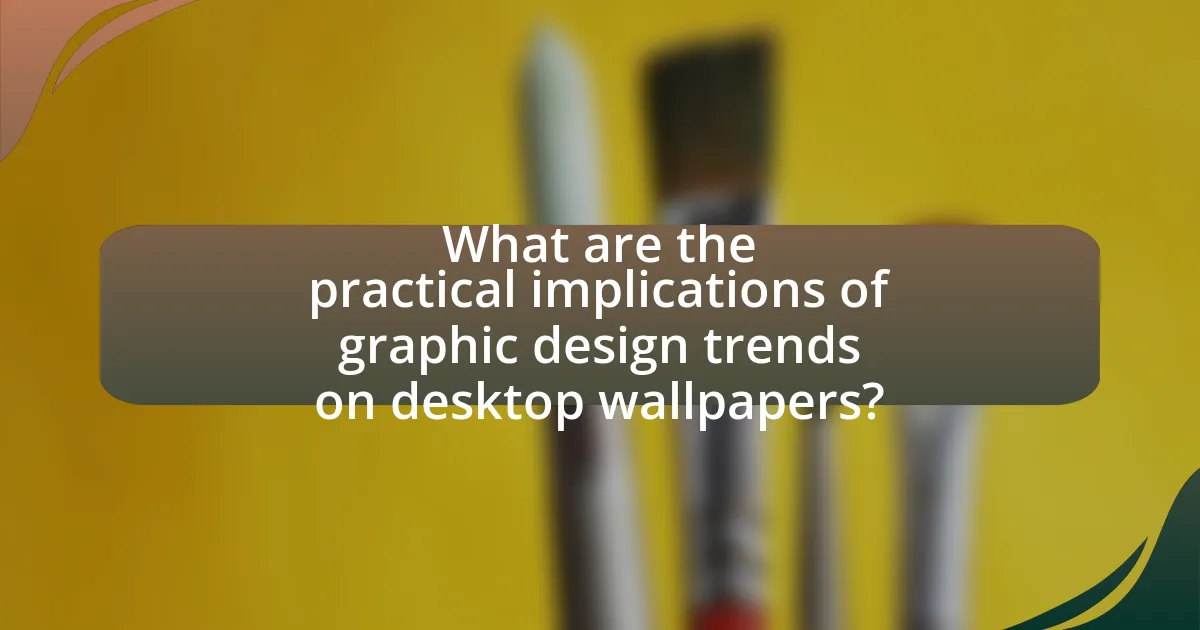What are the practical implications of graphic design trends on desktop wallpapers?