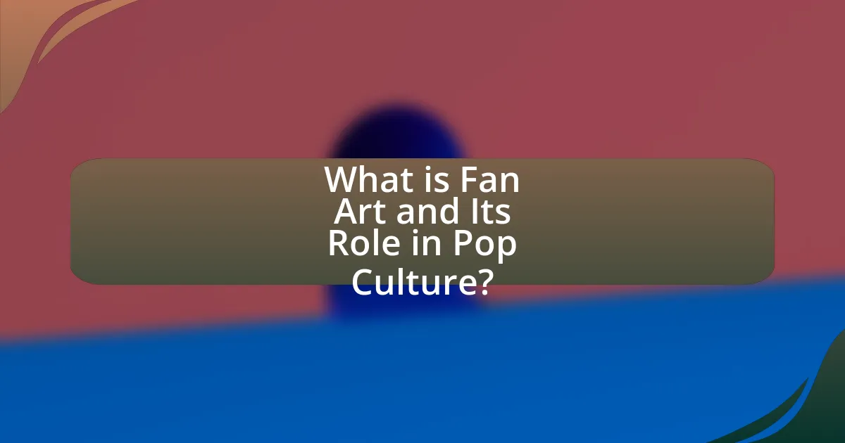 What is Fan Art and Its Role in Pop Culture?