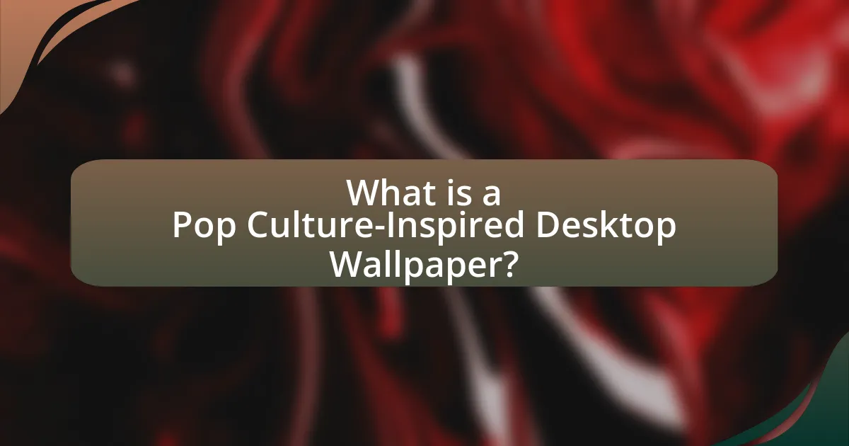 What is a Pop Culture-Inspired Desktop Wallpaper?