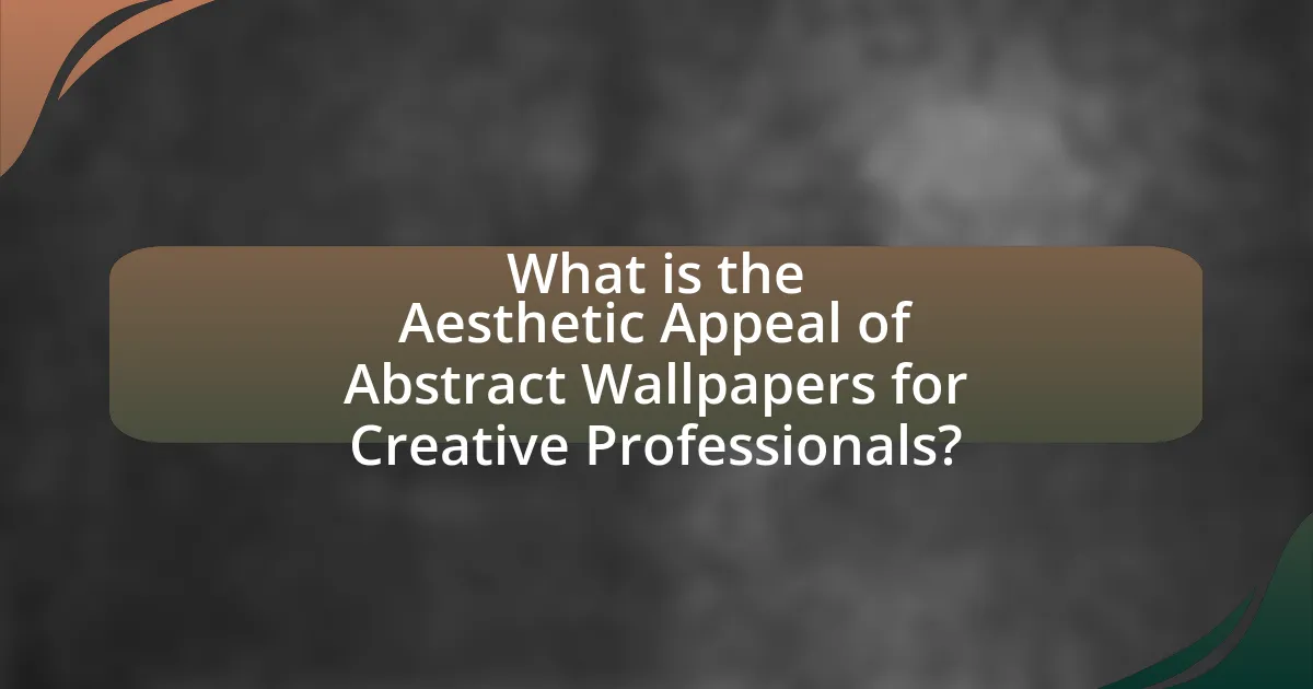 What is the Aesthetic Appeal of Abstract Wallpapers for Creative Professionals?