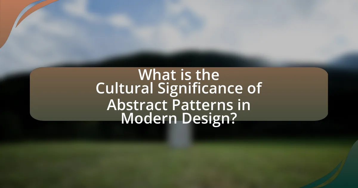 What is the Cultural Significance of Abstract Patterns in Modern Design?
