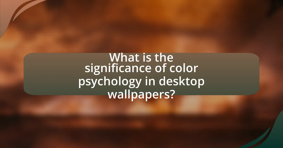 What is the significance of color psychology in desktop wallpapers?