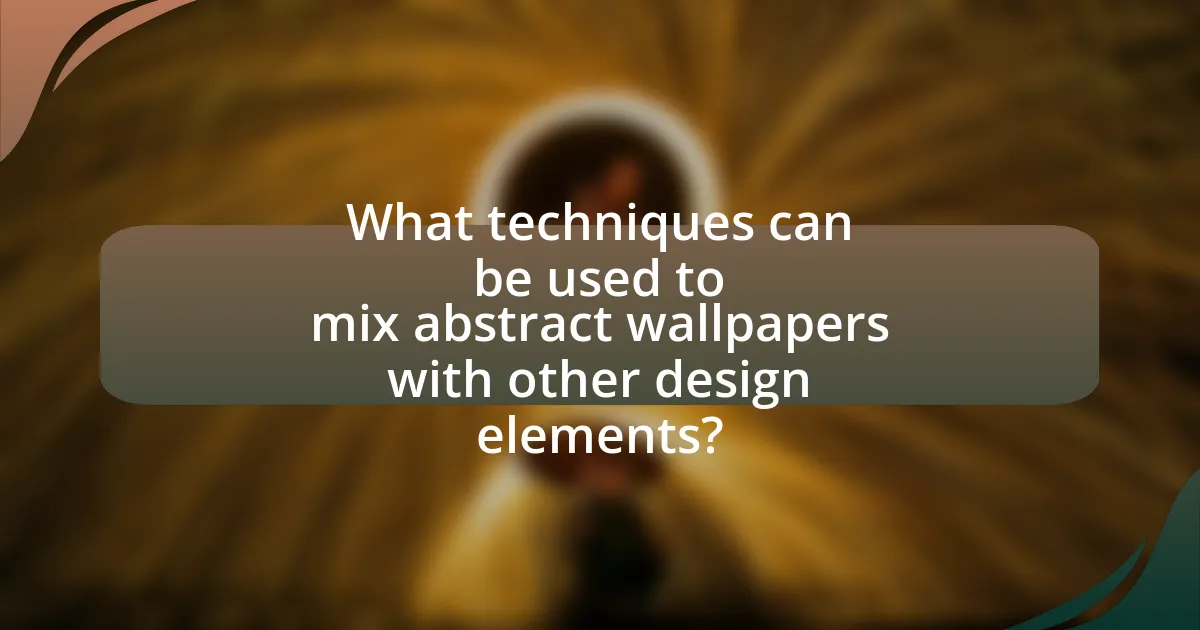 What techniques can be used to mix abstract wallpapers with other design elements?