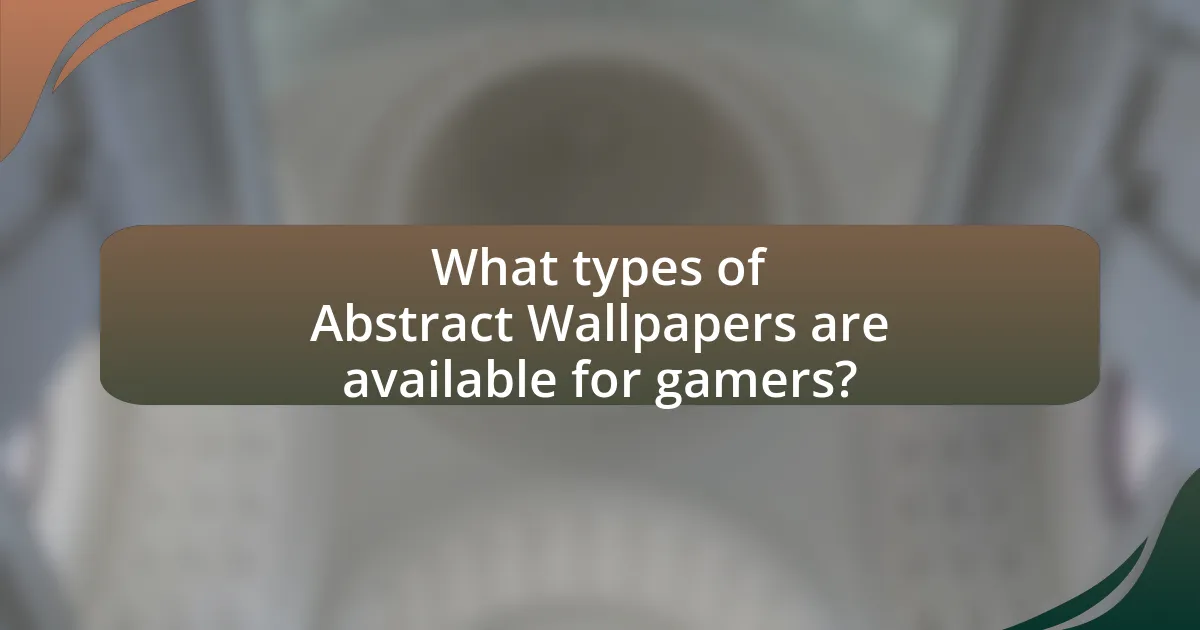 What types of Abstract Wallpapers are available for gamers?