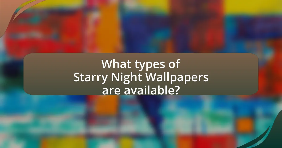 What types of Starry Night Wallpapers are available?