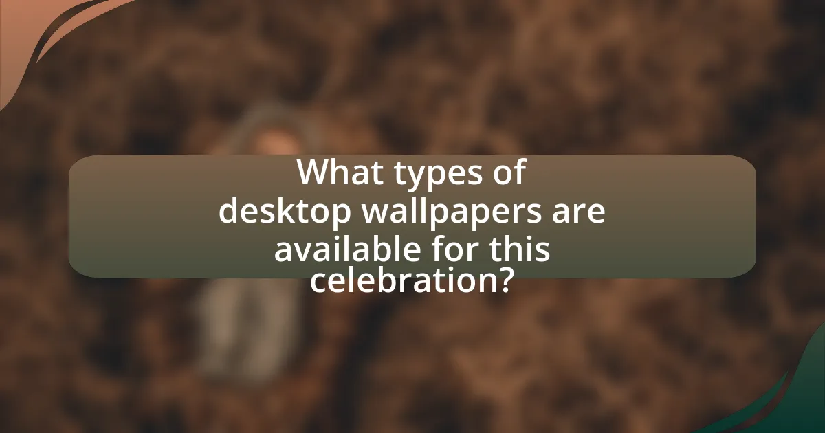 What types of desktop wallpapers are available for this celebration?