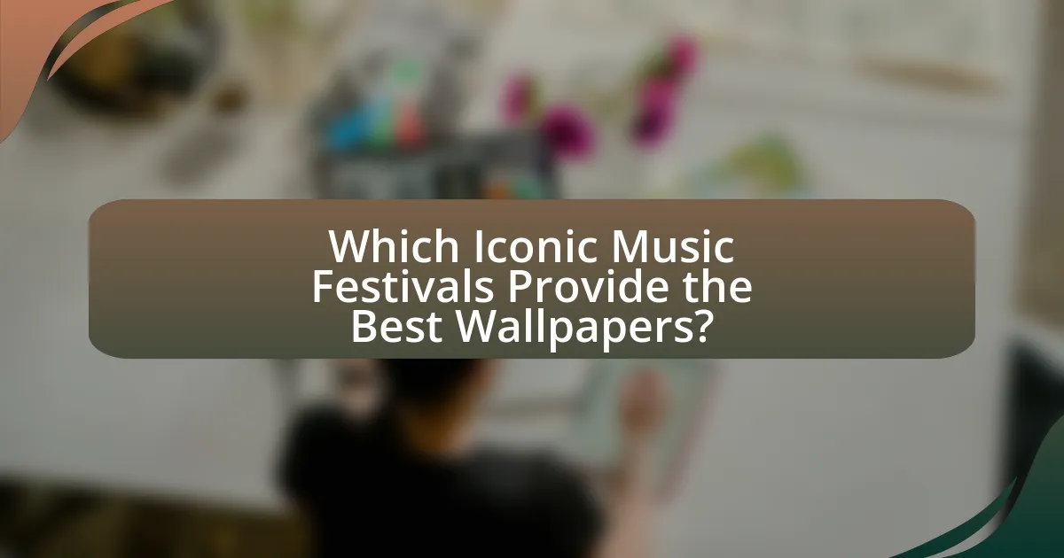 Which Iconic Music Festivals Provide the Best Wallpapers?